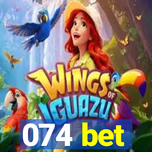 074 bet